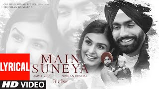 Main Suneya Lyrical  Ammy Virk  Feat Simran Hundal