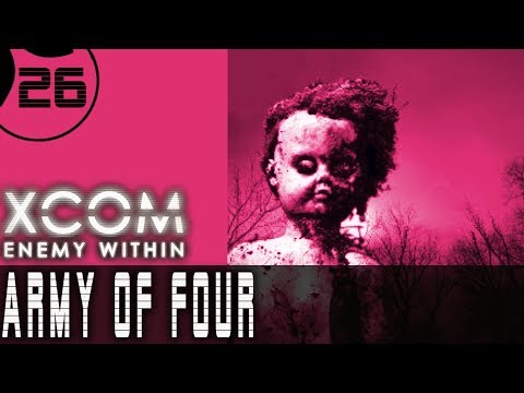 Let's Play XCOM Enemy Within ARMY OF FOUR - Part 26 - 4 Man Terrifying