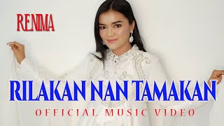 Download lagu Lagu Minang - Renima - Rilakan Nan Tamakan ( Video Lagu Minang) mp3 Download lagu Lagu Minang - Renima - Rilakan Nan Tamakan ( Video Lagu Minang) mp3