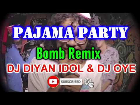 Pajama Party Budots Budots REMIX 2 - 1096 Gang PAMPARAMPAMPAM TIKTOK ft Dj Oye Cover & Dj Diyan Idol