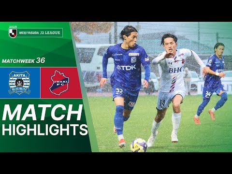  Blaublitz Akita vs Iwaki FC - Game Highlights | 2025 J2 LEAGUE | MW36 