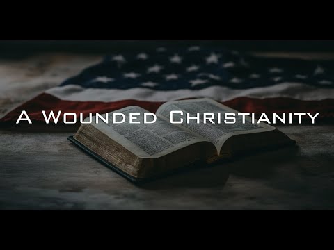 "A Wounded Christianity" / Elder Joe Reeves