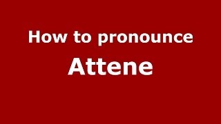 How to pronounce Attene