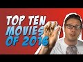 Top 10 Best Movies of 2016 Ranked!