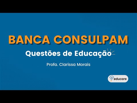 Gabaritando questões de Educação para a banca Consulpam