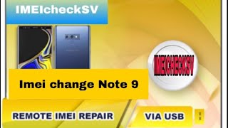 Note 9 Imei Change | Note 9 Imei Repair | Imei Changer Note 9 | Imei unblacklist Note 9