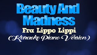 BEAUTY AND MADNESS - Fra Lippo Lippi (KARAOKE PIANO VERSION)