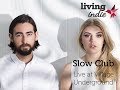 Slow Club - If We're Still Alive (Live at Village ...