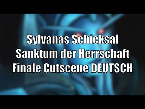 Sylvanas Schicksal - Pläne des Kerkermeisters und Anduin - Sanktum der Herrschaft Cutscene DEUTSCH
