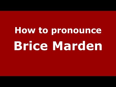 How to pronounce Brice Marden (American English/US)  - PronounceNames.com