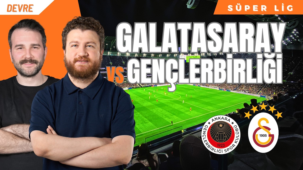 Galatasaray - Gençlerbirliği | Devre Arası