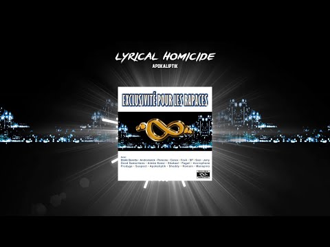 Lyrical homicide - Apokaliptik (Exclusivité pour les rapaces) [Audio officiel]