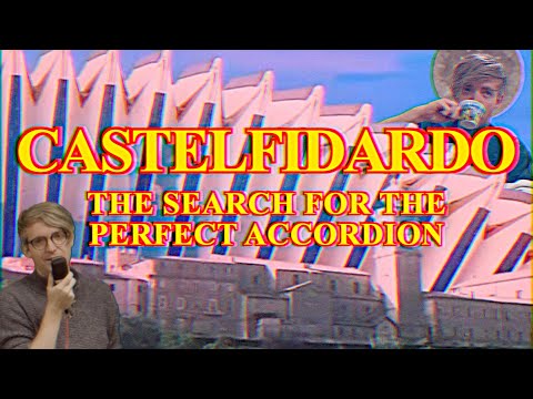 Castelfidardo: The Search for the Perfect Accordion