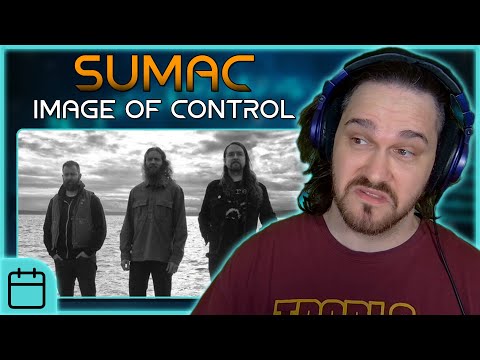 IMPOSSIBLY HEAVY // Sumac - Image of Control // Composer Reaction & Analysis