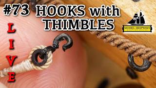 Ep. 73 - GROUP BUILD - HOOKS with THIMBLES - Gunboat PHILADELPHIA (1776) -Model Shipways KIT