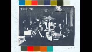 Thrice  - Beggars (2009) Full Album