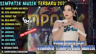 Download lagu TANGIS TANPA AIR MATA - KITA USAHAKAN LAGI || SIMPATIK MUSIK FULL ALBUM TERBARU 2025 || ON TRENDING mp3