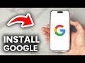 How To Install Google App On IPhone Tutorial
