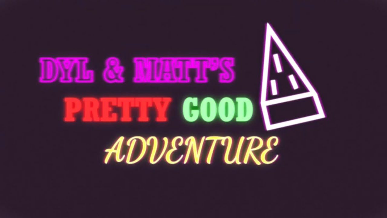 Dyl & Matt's Pretty Good Adventure (Short Film)