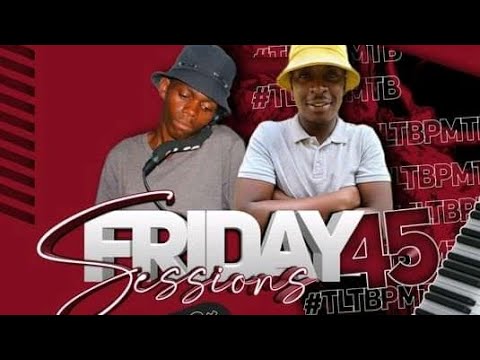 045 Friday Sessions (Stuff Sa Puka Hlumelos Birthday Mix) Mixed By Zero La Deep & Leo Da MusiQ
