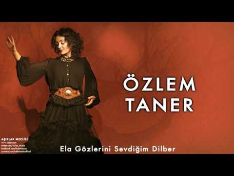 Özlem Taner - Ela Gözlerini Sevdiğim Dilber [ Aşıklar Meclisi © 2013 Kalan Müzik ]