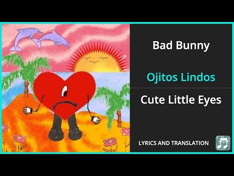 Bad Bunny - Ojitos Lindos Lyrics English Translation - ft Bomba Estéreo - Dual Lyrics English