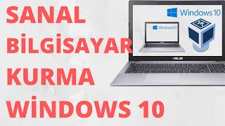 Bilgisayar içine Sanal Bilgisayar Kurma Windows 10
