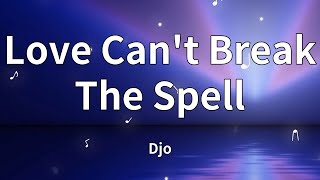 Love Can't Break The Spell thumbnail