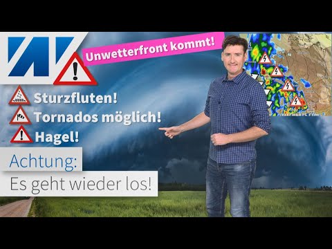 ACHTUNG: Es geht wieder los! Unwetterwarnung vor schweren Gewittern! Tornados, Hagel, Platzregen.