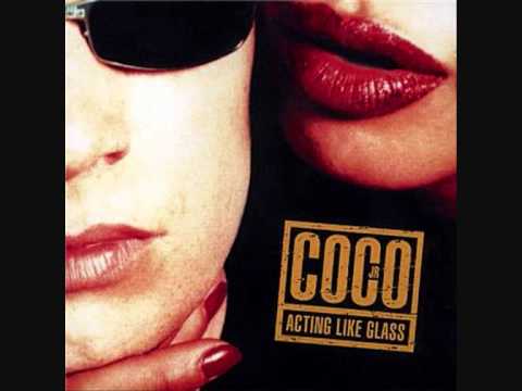 Coco Jr    Acting Like Glass