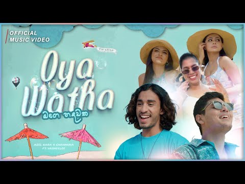 Oya Watha ඔය වත - Official Music Video | Asel Kara x Channuka ft. Yasheelee