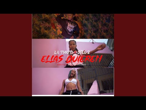Ellas Quieren (feat. La tukiti)