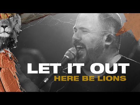 Let It Out - Here Be Lions (Official Live Video)