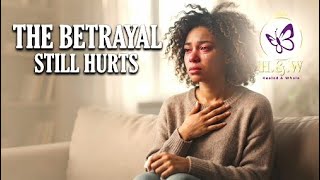Healing From Betrayal When You Can't Stop Thinking About It