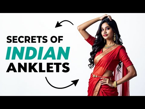 Unveiling the Secrets of Indian Anklets: Beyond Beauty & Tradition!