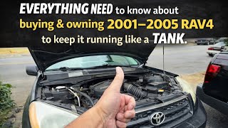 EVERYTHING  NEED to know about buying owning 2001–2005 RAV4 to keep it running like a TANK.