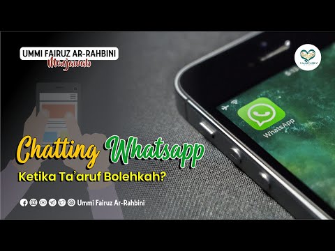 Chatting Whatsapp Ketika Ta'aruf Bolehkah? Ummi Fairuz Ar-Rahbini Menjawab
