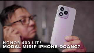 Banyak Bagusnya, Banyak Gemesnya | Honor 400 Lite