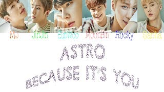 Download lagu ASTRO (아스트로) - Because it's you (너라서) Colour Code  Lyrics (Han - Rom - Eng ) mp3