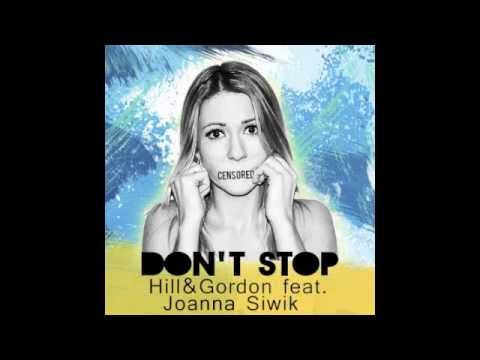 Hill & Gordon ft. Joanna Siwik - Don't Stop (All Mixes) - Preview