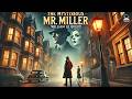 The Mysterious Mr Miller ️‍ ️ A Suspenseful Tale Of Secrets And Intrigue