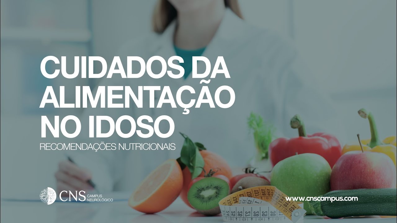 Cuidados da alimentação no idoso | Equipa de Nutrição do CNS