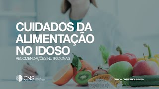 Cuidados da alimentação no idoso | Equipa de Nutrição do CNS