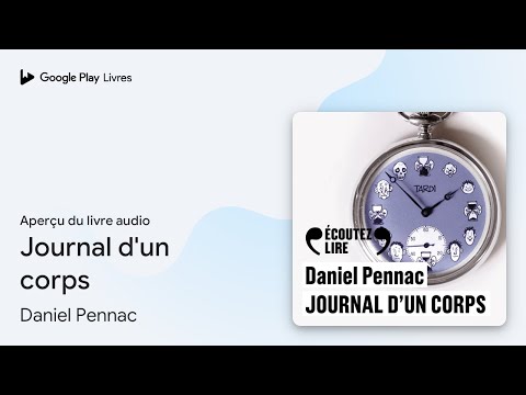 Journal d'un corps de Daniel Pennac · Extrait du livre audio