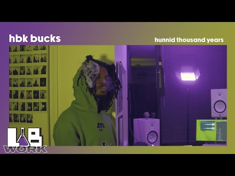 HBK Bucks - Hunnid Thousand Years | A LAB WORK FEATURE