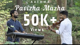 Pavizha Mazha | Athiran | Violin Cover | Aathma Pavizha Mazha | Athiran | Violin Cover | Aathma