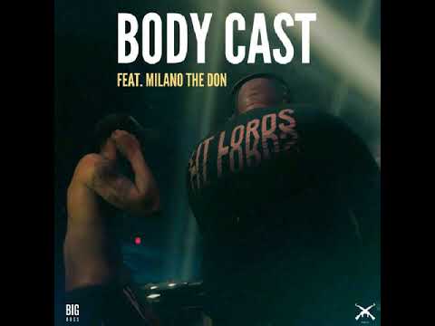 Lit Lords - Body Cast (Feat. Milano The Don)