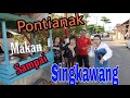 Kuliner Sepanjang Perjalanan Dari Pontianak Sampai Singkawang