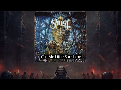 Ghost - Call Me Little Sunshine With Orchestra