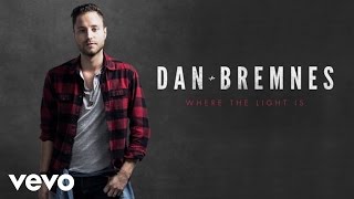 Dan Bremnes - Where The Light Is (Audio)